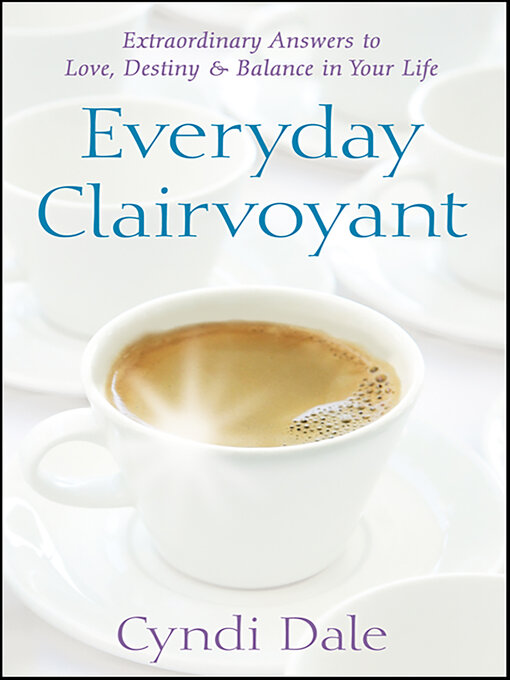 Title details for Everyday Clairvoyant by Cyndi Dale - Available